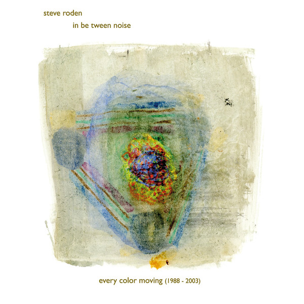 Every Color Moving  (1988-2003) 